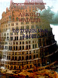 Arnold Wadler - Der Turm von Babel. Urgemeinschaft der Sprachen
